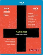 Antikrist : Dausgaard / Danish National Symphony Orchestra, Byriel, Dahl, Elming, etc
