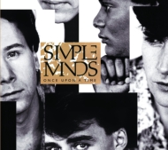 Simple Minds/Once Upon A Time