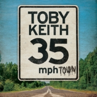 Toby Keith/35 Mph Town