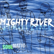 Soulmatic (Dance)/Mighty River