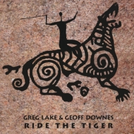 Greg Lake / Geoff Downes/Ride The Tiger