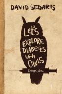 Sedaris David/Let's Explore Diabetes With Owls