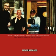 Roland Van Campenhout / Nils De Caster / Richard Bargel/Just Another Place In The Universe (180g)