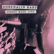 Johnny Marr/Adrenalin Baby Johnny Marr Live