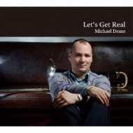 Michael Dease/Let's Get Real