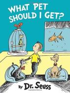 Dr Seuss (Book)/What Pet Should I Get?