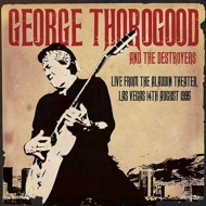 George Thorogood  The Destroyers /Live From The Aladdin Theater Las Vegas 14th August 1995