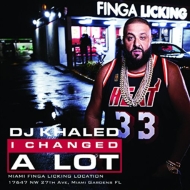 DJ KHALED/I Changed A Lot
