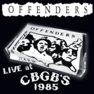 Offenders/Live At Cbgbs 1985