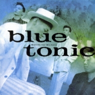 Blue Tonic/Moods For Modern (Rmt)