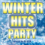 DJ ASH/Winter Hits Party!!