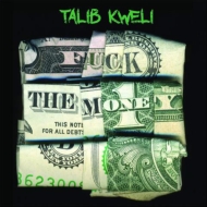Talib Kweli/Fuck The Money