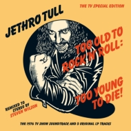 Too Old To Rock N Roll: Too Young To Die!