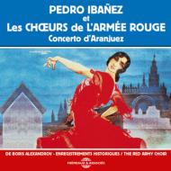 Pedro Ibanez / Red Army Choir / Boris Alexandrov/Concerto D'aranjuez