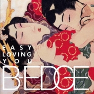 B-EDGE/Easy Loving You