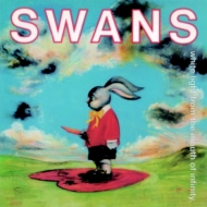 Swans/White Light From The Mouth Of Infinity / Love Of Life