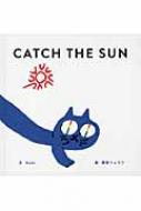 Catch The Sun nm肫