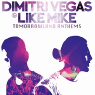 Dimitri Vegas  Like Mike/Tomorrowland Anthems -the Best Of Dimitri Vegas  Like Mike-