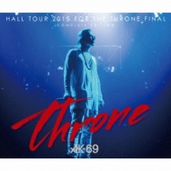 HALL TOUR 2015 FOR THE THRONE FINAL-COMPLETE EDITION-(+DVD)