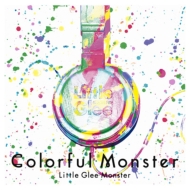 Little Glee Monster/Colorful Monster