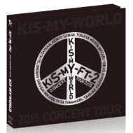 Kis-My-Ft2/2015 Concert Tour Kis-my-world