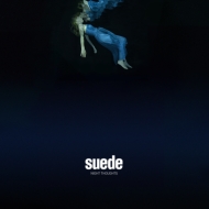 SUEDE/Night Thoughts 