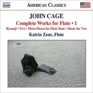ケージ、ジョン（1912-1992）/Complete Flute Works Vol.1： Zenz Grodd(Fl) Mankovski(P) Frochot Iacovidou(P)
