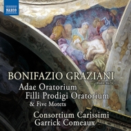 グラツィアーニ、ボニファツィオ（1604-1664）/Adae Filli Prodigi Etc： Comeaux / Consortium Carissimi