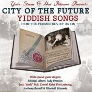 City Of The Future -Yiddish Songs From The Former