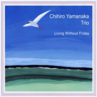 Living Without Friday (AiOR[h/VH[)