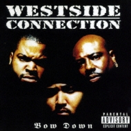 Westside Connection/Bow Down (Ltd)