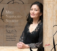 ピアノ作品集/Nishimoto-neubert： Piano Solo-j. s.bach Mendelssohn F. mendelssohn-hensel