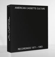 American Cassette Culture: Recordings 1971