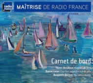 合唱曲オムニバス/Carnet De Bord-logbook-dutilleux Britten Daniel-lesur： Jeannin / Maitrise De Radio France