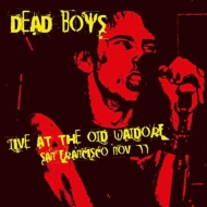 Dead Boys/Live At The Waldorf San Francisco Nov '77