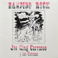 Carrasco Joe King/Bandido Rock