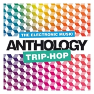 Various/Electronic Music Anthology： Trip-hop