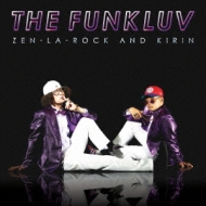 Zen-la-rock / Kirin/Thefunkluv