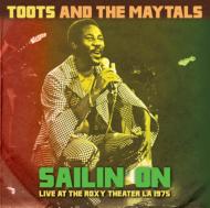 Toots  The Maytals/Sailin'On - Live At The Roxy Theater La 1975