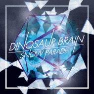 Dinosaur Brain/Snow Parade (+dvd)(Ltd)