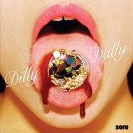 Dilly Dally/Sore