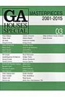 /Ga Houses Special 03 Masterpieces 2001-2015