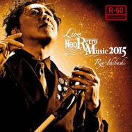 LIVE Neo Retro Music (2CD+DVD)