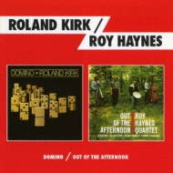 Roland Kirk / Roy Haynes/Domino / Out Of The Afternoon (Rmt)