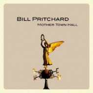 Bill Pritchard/Mother Town Hall