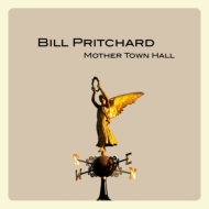 Bill Pritchard/Mother Town Hall