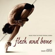 David Porter/Flesh  Bone Music From The Starz Original Series