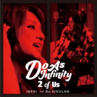 Do As Infinity/2 Of Us (Red) -14 Re Singles-