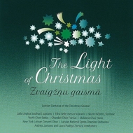 ꥹޥ/The Light Of Christmas-latvian Cantatas Of The Christmas