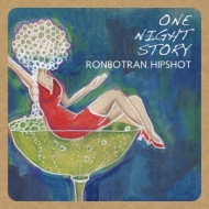 Ronbotran Hipshot/Onenightstory